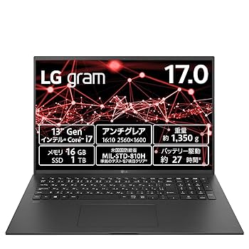 17インチLG gram 2023年4月モデル ノートパソコン クリエイターの｢欲しい｣がつまってる！ 最新2023年版の